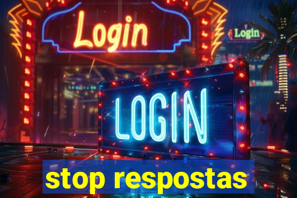 stop respostas